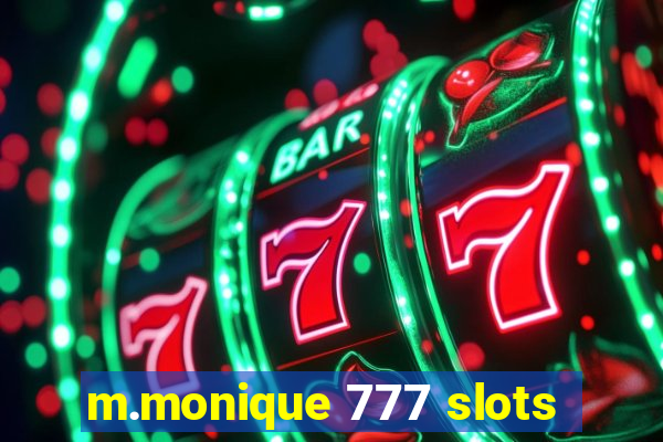 m.monique 777 slots